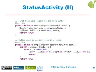 StatusActivity (II)




          Intenciones y Servicios   12
 