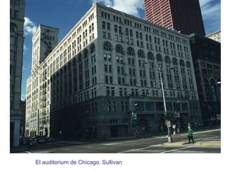 El auditorium de Chicago. Sullivan 