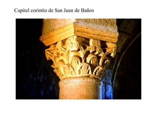 Capitel corintio de San Juan de Baños
 