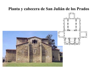 Planta y cabecera de San Julián de los Prados
 