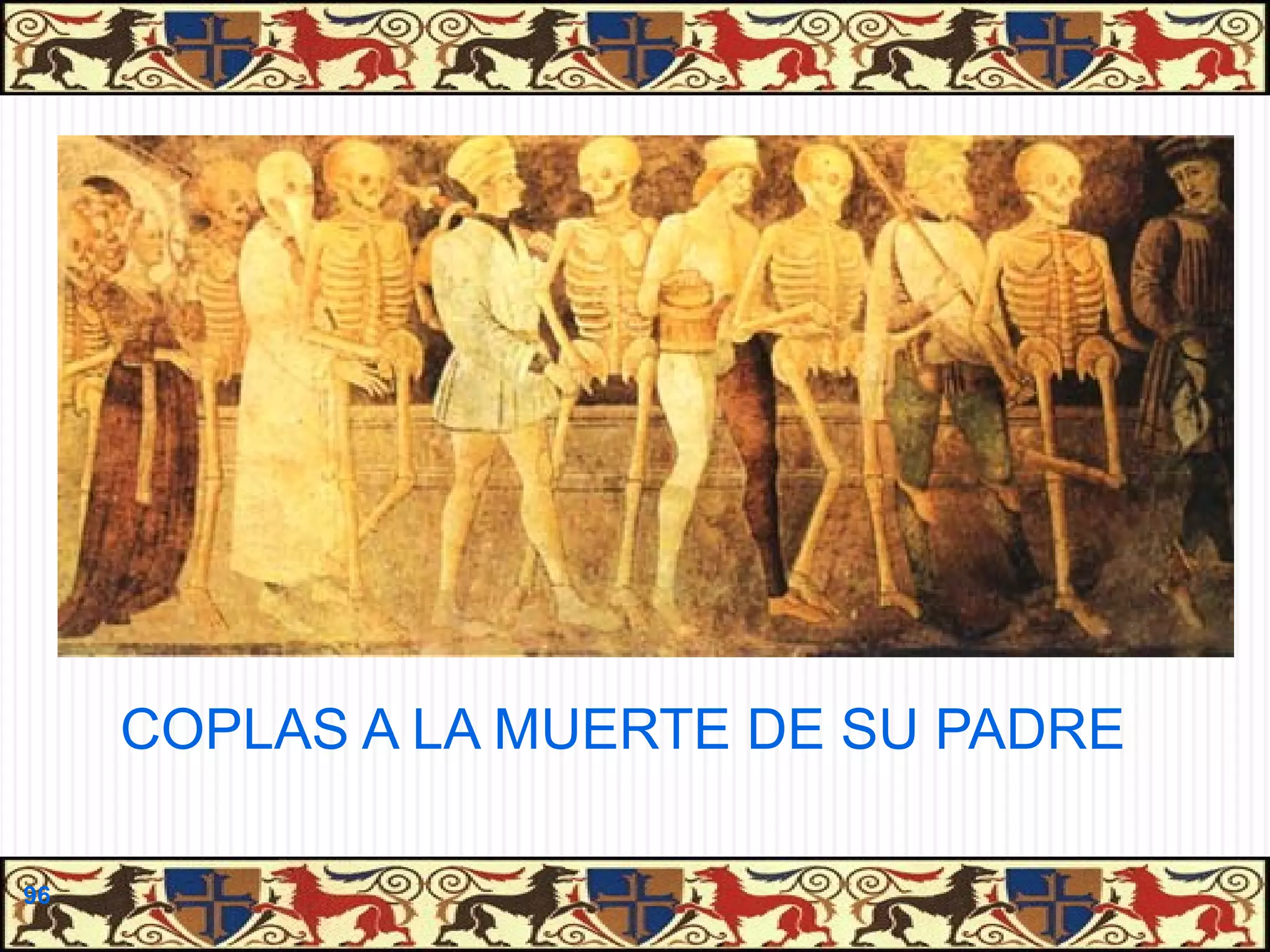 COPLAS A LA MUERTE DE SU PADRE
96

 