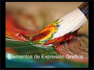 Elementos de Expresión Grafica




Elementos de Expresión Grafica
 