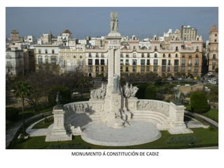MONUMENTO Á CONSTITUCIÓN DE CADIZ
 