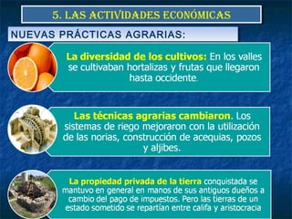 5. LAS ACTIVIDADES ECONÓMICAS5. LAS ACTIVIDADES ECONÓMICAS
NUEVAS PRÁCTICAS AGRARIAS:NUEVAS PRÁCTICAS AGRARIAS:
 