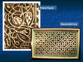 Ataurique
Geométrico
 