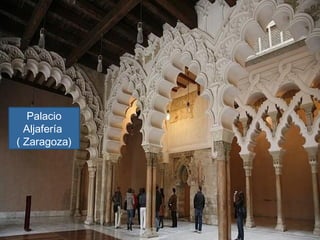 Palacio
Aljafería
( Zaragoza)
 
