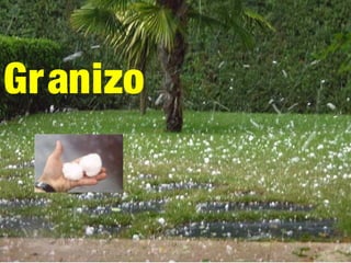 Granizo
 