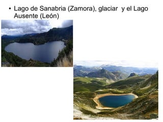 ●

Lago de Sanabria (Zamora), glaciar y el Lago
Ausente (León)

 