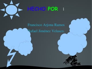 HECHO  POR   : Francisco Arjona Ramos  