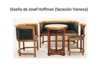 Diseño de Josef Hoffman (Secesión Vienesa)
 