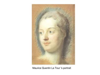 Maurice Quentin La Tour 's portrait 