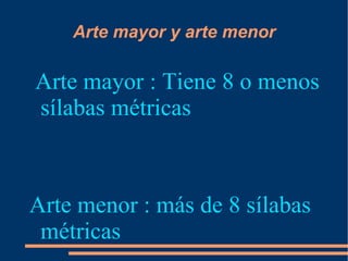 acentuación De la ultima palabra del verso puede modificar su número de silabas reales de la siguiente manera. 