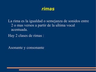 según Según el números de silabas métricas los versos pueden ser: 