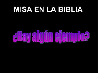 MISA EN LA BIBLIA
 
