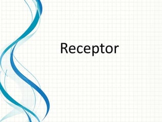 Receptor
 