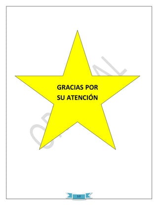 GRACIAS POR 
SU ATENCIÓN 
10 
