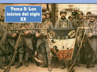 Tema 5: Los
inicios del siglo
XX
 