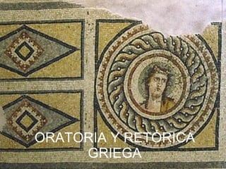 ORATORIA Y RETÓRICA GRIEGA 
