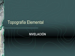 Topografía Elemental NIVELACIÓN 