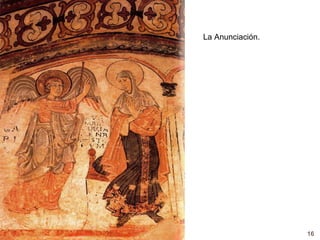 La Anunciación.




                  16
 