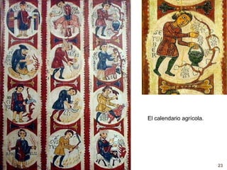 El calendario agrícola.




                          23
 