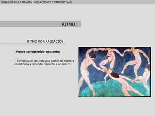 RITMO POR RADIACIÓN Puede ser obtenido mediante: Composición de todas las partes de manera equilibrada y repetida respecto a un centro RITMO 