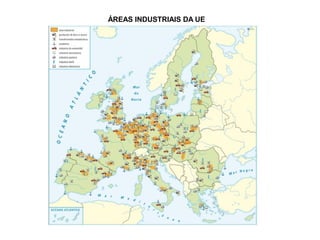 ÁREAS INDUSTRIAIS DA UE

 