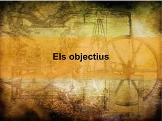 Els objectius
 