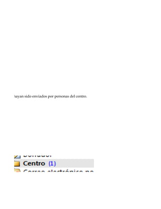 ada que hayan sido enviados por personas del centro.
 