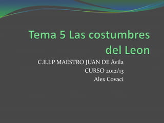 C.E.I.P MAESTRO JUAN DE Ávila
               CURSO 2012/13
                   Alex Covaci
 