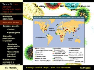 El mapamundi de las infecciones emergentes 17/11/2008 Patología General. Grupo C (Prof. Cruz Fernández). 