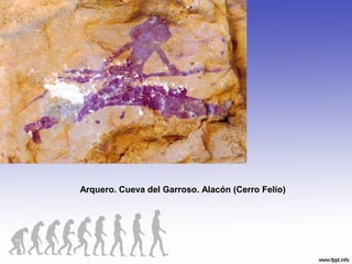 Arquero. Cueva del Garroso. Alacón (Cerro Felío)
 