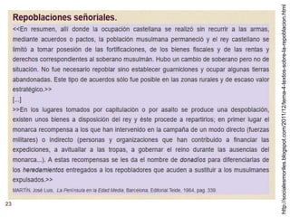 23
http://socialesmoriles.blogspot.com/2011/12/tema-4-textos-sobre-la-repoblacion.html
 
