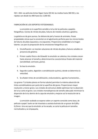 Imagen Fotográfica (7A) 2009‐2010       Tema 5. Revelado de soportes fotosensibles en color y blanco y negro. 




ISO = ASA. Las películas lentas llegan hasta ISO 64, las medias hasta 360 ISO; y las 
rápidas van desde los 400 hasta los 3.200 ISO. 

 

FABRICACIÓN DE LOS SOPORTES FOTOSENSIBLES. 

       La emulsión es la superficie sensible a la luz de las películas y papeles 
fotográficos. Consta de nitrato de plata, haluros de metales alcalinos y gelatina. 

La gelatina es de gran pureza. Se obtiene de piel y huesos de animales. Posee 
propiedades únicas que la convierten en el aglutinante perfecto para los microcristales 
de haluros de plata expuestos y no expuestos. Proporciona estabilidad a la imagen  
latente. Los para la preparación de las emulsiones fotográficas son: 

     1. Emulsificación: se mezclan soluciones de nitrato de plata y haluros solubles en 
        presencia de gelatina. 

     2. Primer cuadro físico o de Ostwald: la emulsión se calienta y los cristales crecen 
        hasta alcanzar el tamaño y determinará las características finales del material 
        (sensibilidad, contraste, grano). 

     3. Se lava la emulsión. 

     4. Segundo cuadro, digestión o sensibilización química, donde se determina la 
        velocidad. 

     5. Se añaden tintes de sensibilización, endurecedores, agentes humectantes… 

Los granos T (cristales planos en forma tubular) permiten la máxima absorción de 
tintes sensibilizadores por parte de la superficie del grano. Proporcionan mayor 
resolución y menor grano. Los cristales de estructura doble optimizan tan la absorción 
de la luz como el grano. Los cristales monodispersos de tamaño adecuado minimizan la 
dispersión de la luz dentro de la capa de emulsión y mejoran así la resolución de la 
imagen. 

        La emulsión acabada se esparce sobre un soporte conocido como base, de 
película o papel. Suele ser de triacetato o acetato‐butirato de un grosor de 0,08 y 
0,25mm. Una vez que la emulsión se ha secado, se corta la película en tamaños 
normalizados y se empaqueta. 

 

 

 


http://ifotografica.blogspot.com 
Javier Alcina 
                                                                                                            4 

 
 