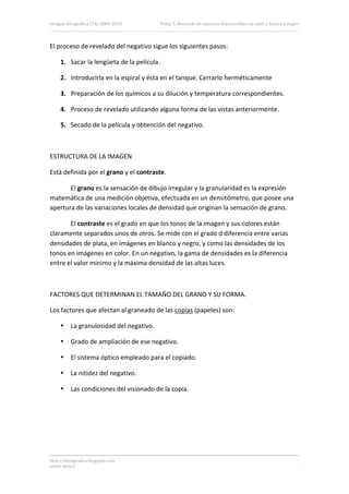 Imagen Fotográfica (7A) 2009‐2010        Tema 5. Revelado de soportes fotosensibles en color y blanco y negro. 



El proceso de revelado del negativo sigue los siguientes pasos: 

     1. Sacar la lengüeta de la película. 

     2. Introducirla en la espiral y ésta en el tanque. Cerrarlo herméticamente 

     3. Preparación de los químicos a su dilución y temperatura correspondientes. 

     4. Proceso de revelado utilizando alguna forma de las vistas anteriormente. 

     5. Secado de la película y obtención del negativo. 

 

ESTRUCTURA DE LA IMAGEN 

Está definida por el grano y el contraste. 

       El grano es la sensación de dibujo irregular y la granularidad es la expresión 
matemática de una medición objetiva, efectuada en un densitómetro, que posee una 
apertura de las variaciones locales de densidad que originan la sensación de grano. 

       El contraste es el grado en que los tonos de la imagen y sus colores están 
claramente separados unos de otros. Se mide con el grado d diferencia entre varias 
densidades de plata, en imágenes en blanco y negro, y como las densidades de los 
tonos en imágenes en color. En un negativo, la gama de densidades es la diferencia 
entre el valor mínimo y la máxima densidad de las altas luces. 

 

FACTORES QUE DETERMINAN EL TAMAÑO DEL GRANO Y SU FORMA. 

Los factores que afectan al graneado de las copias (papeles) son: 

     • La granulosidad del negativo. 

     • Grado de ampliación de ese negativo. 

     • El sistema óptico empleado para el copiado. 

     • La nitidez del negativo. 

     • Las condiciones del visionado de la copia. 

 

 

 


http://ifotografica.blogspot.com 
Javier Alcina 
                                                                                                             8 

 
 