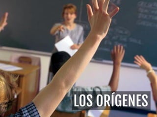 LOS ORÍGENES
 