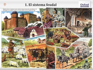 1. El sistema feudal



– Haga clic para modificar el estilo de texto del patrón
   Segundo nivel
     o Tercer nivel
         Cuarto nivel
            Quinto nivel
 