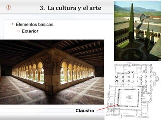 3. La cultura y el arte

   Elementos básicos
     o Exterior
– Haga clic para modificar el estilo de texto del patrón
   Segundo nivel
     o Tercer nivel
         Cuarto nivel
            Quinto nivel




                                 Claustro
 