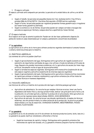 1. El espacio cultivado.
El espacio cultivado está compuesto por parcelas. La parcela es la unidad básica de cultivo y se ...
