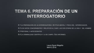 Laura Eguia Magaña
MAYO 2016
 