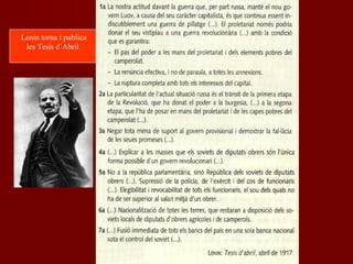 Lenin torna i publica
les Tesis d’Abril
 