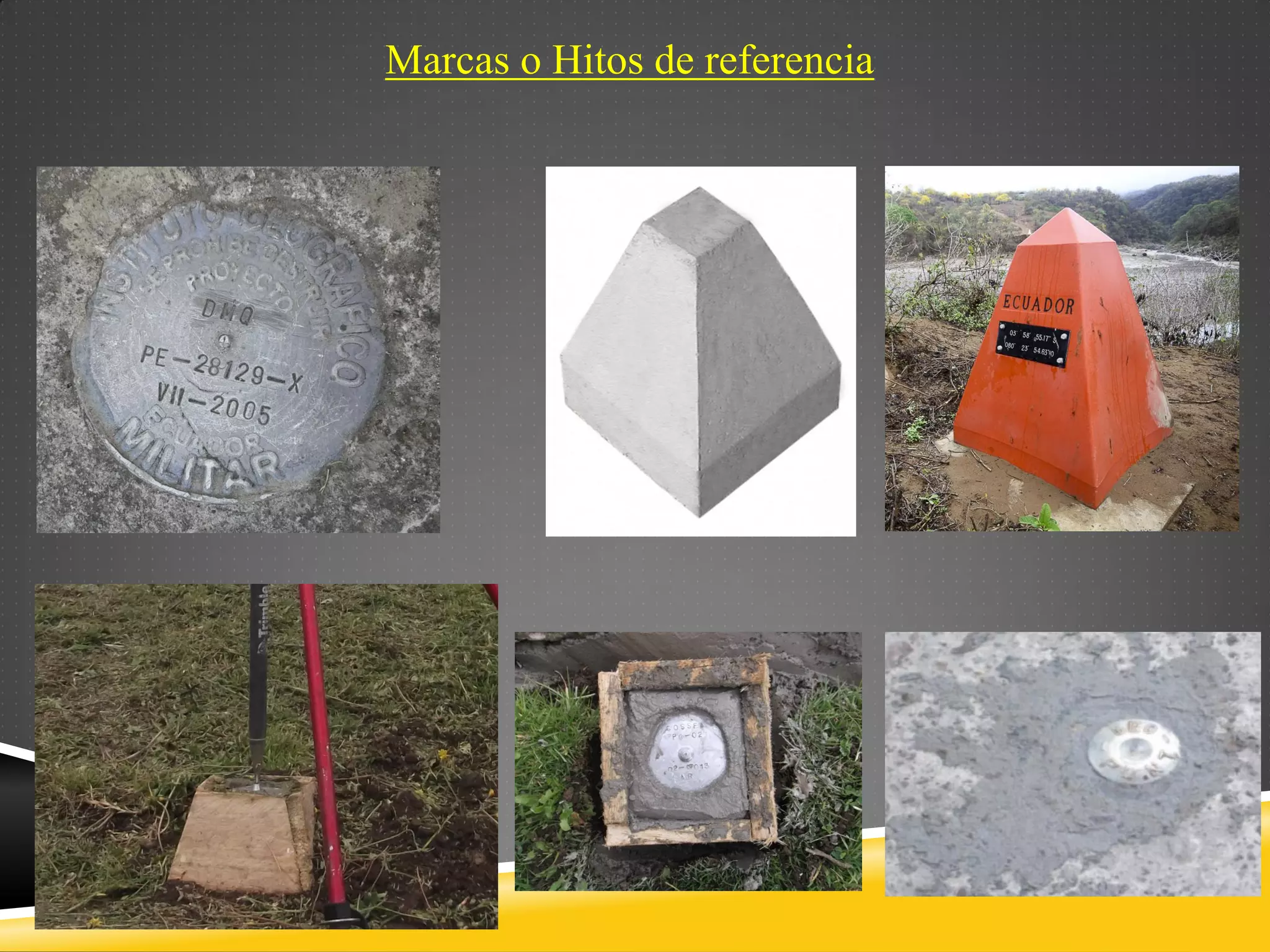 Marcas o Hitos de referencia
 