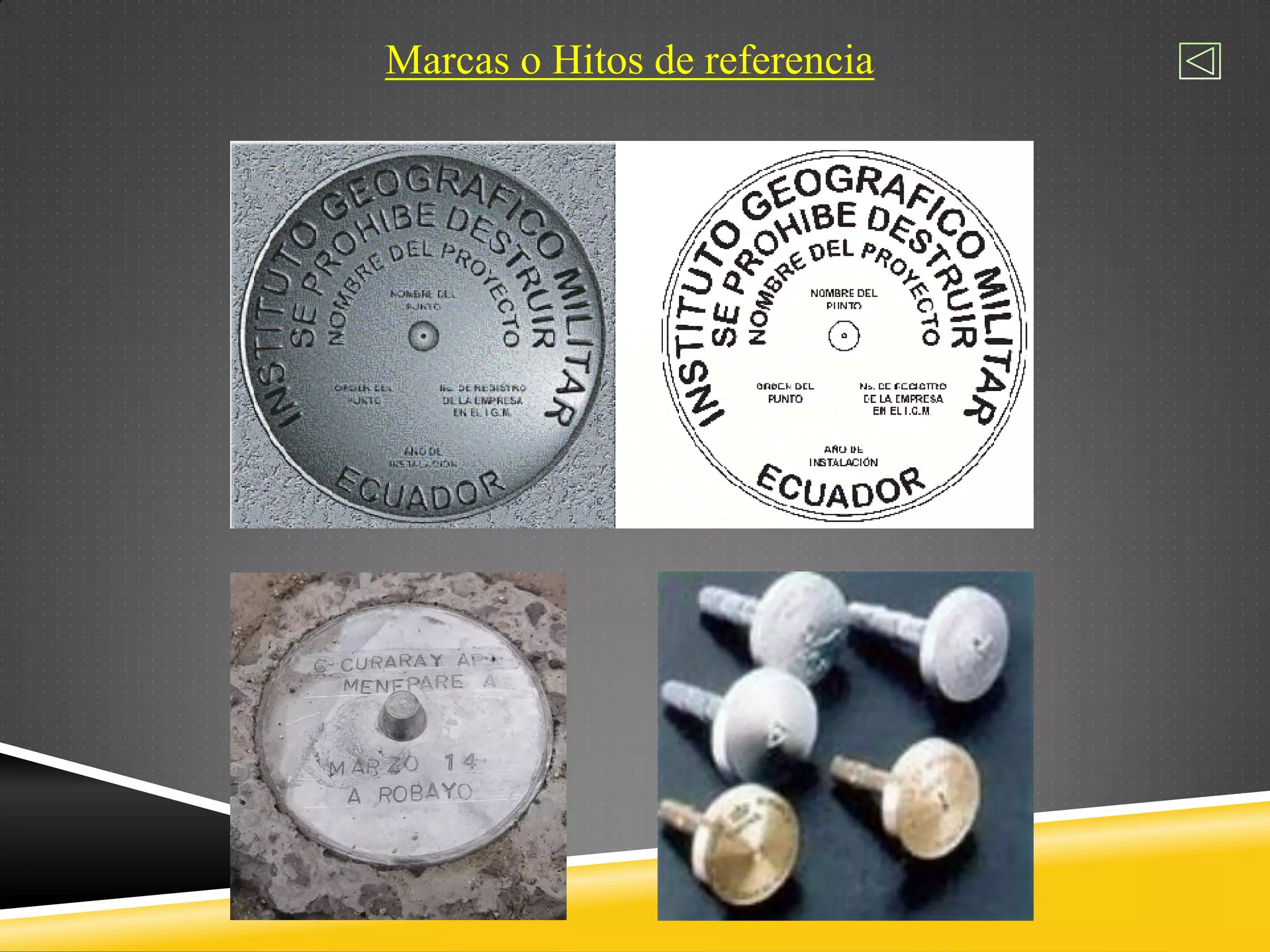 Marcas o Hitos de referencia
 