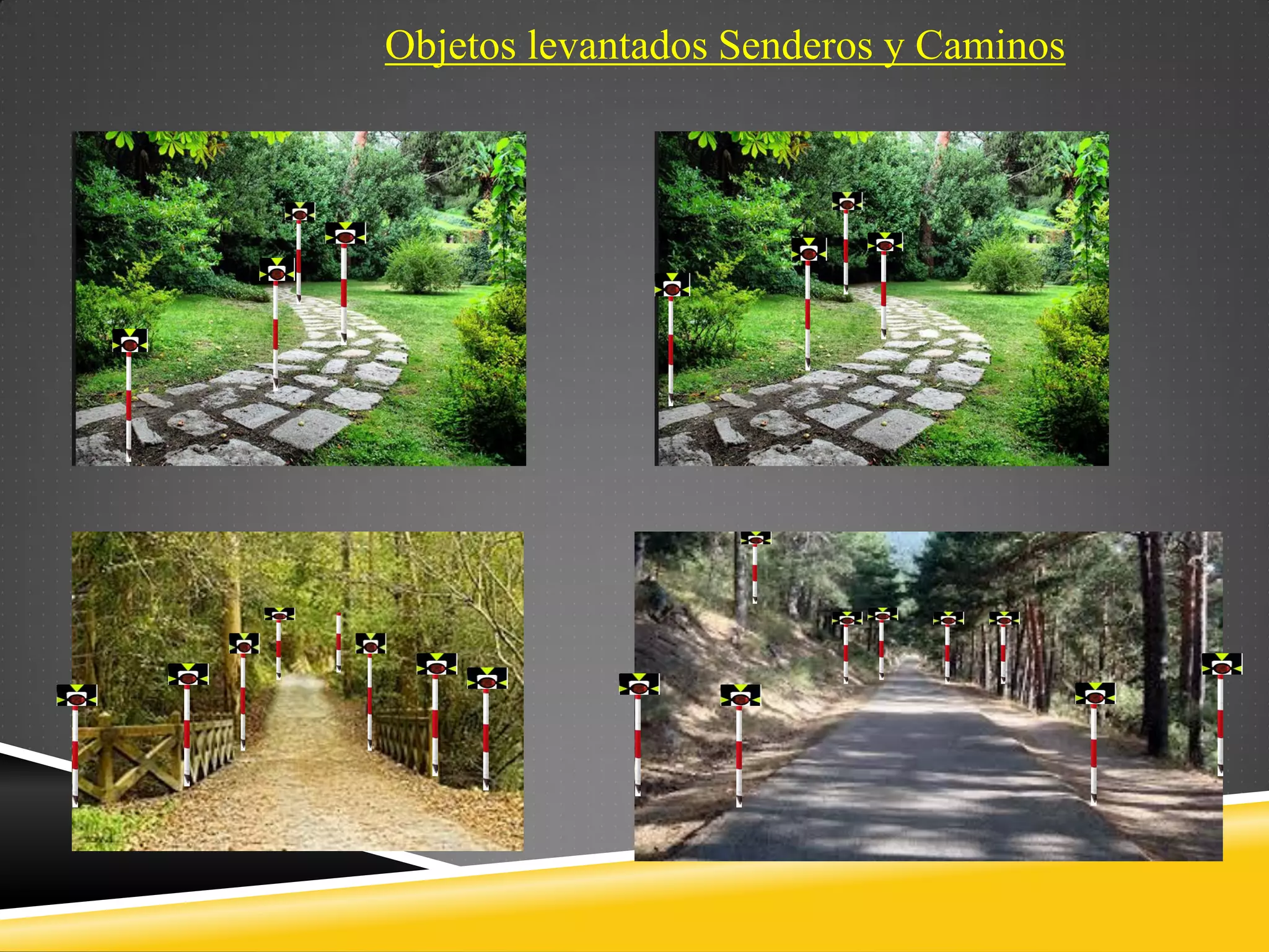 Objetos levantados Senderos y Caminos
 