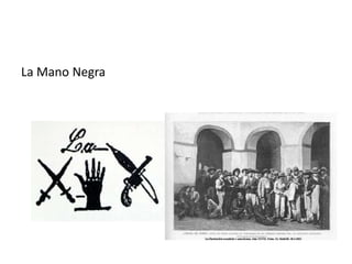 La Mano Negra
 