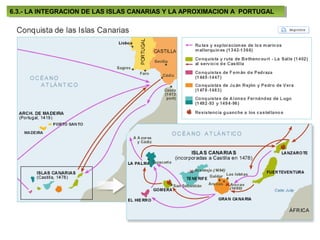 6.3.- LA INTEGRACION DE LAS ISLAS CANARIAS Y LA APROXIMACION A PORTUGAL
 6.3.- LA INTEGRACION DE LAS ISLAS CANARIAS Y LA APROXIMACION A PORTUGAL
 
