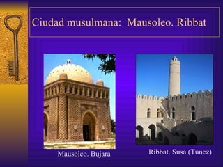 Ciudad musulmana:  Mausoleo. Ribbat Mausoleo. Bujara Ribbat. Susa (Túnez) 