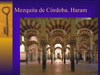 Mezquita de Córdoba. Haram 