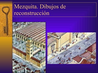 Mezquita. Dibujos de reconstrucción 