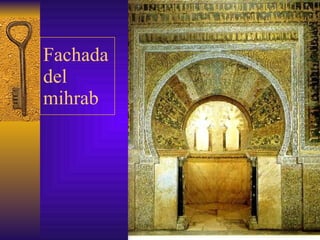 Fachada del mihrab 